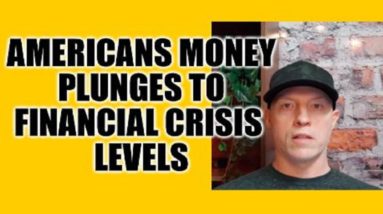 AMERICANS MONEY PLUNGED TO FINANCIAL CRISIS LEVEL, EVICTIONS WORSEN, PREPARE FOR ECONOMIC COLLAPSE