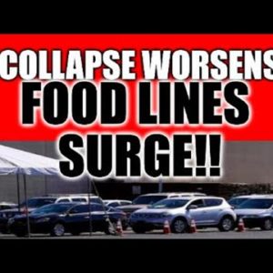 ECONOMIC COLLAPSE WORSENS, FOOD LINES SURGE! MIDDLE CLASS DROPPING INTO POVERTY, GET STACKING
