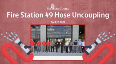 Sarasota County Fire Station #9 Hose Uncoupling April 22, 2022